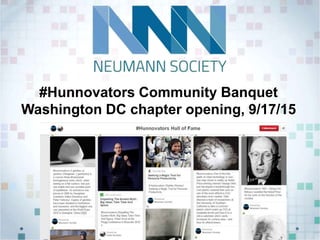#Hunnovators Community Banquet
Washington DC chapter opening, 9/17/15
 