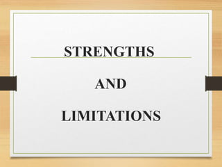 STRENGTHS
AND
LIMITATIONS
 