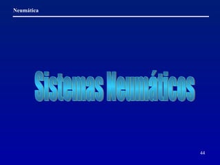 Sistemas Neumáticos 