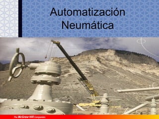 Automatización
  Neumática
 