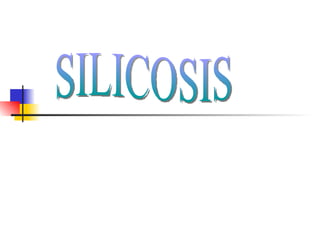 SILICOSIS 