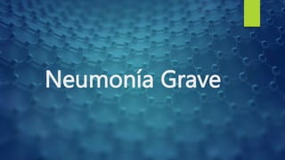 Neumonía Grave
 