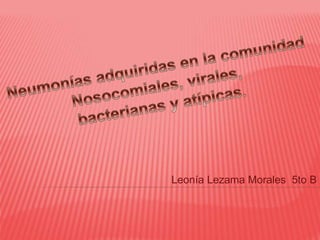 Leonía Lezama Morales 5to B
 