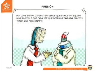 07/05/15 7
PRESIÓN
 