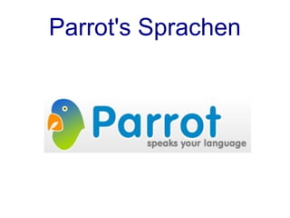 Parrot's Sprachen
 