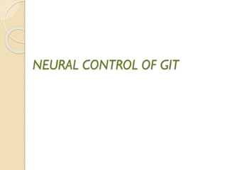 NEURAL CONTROL OF GIT