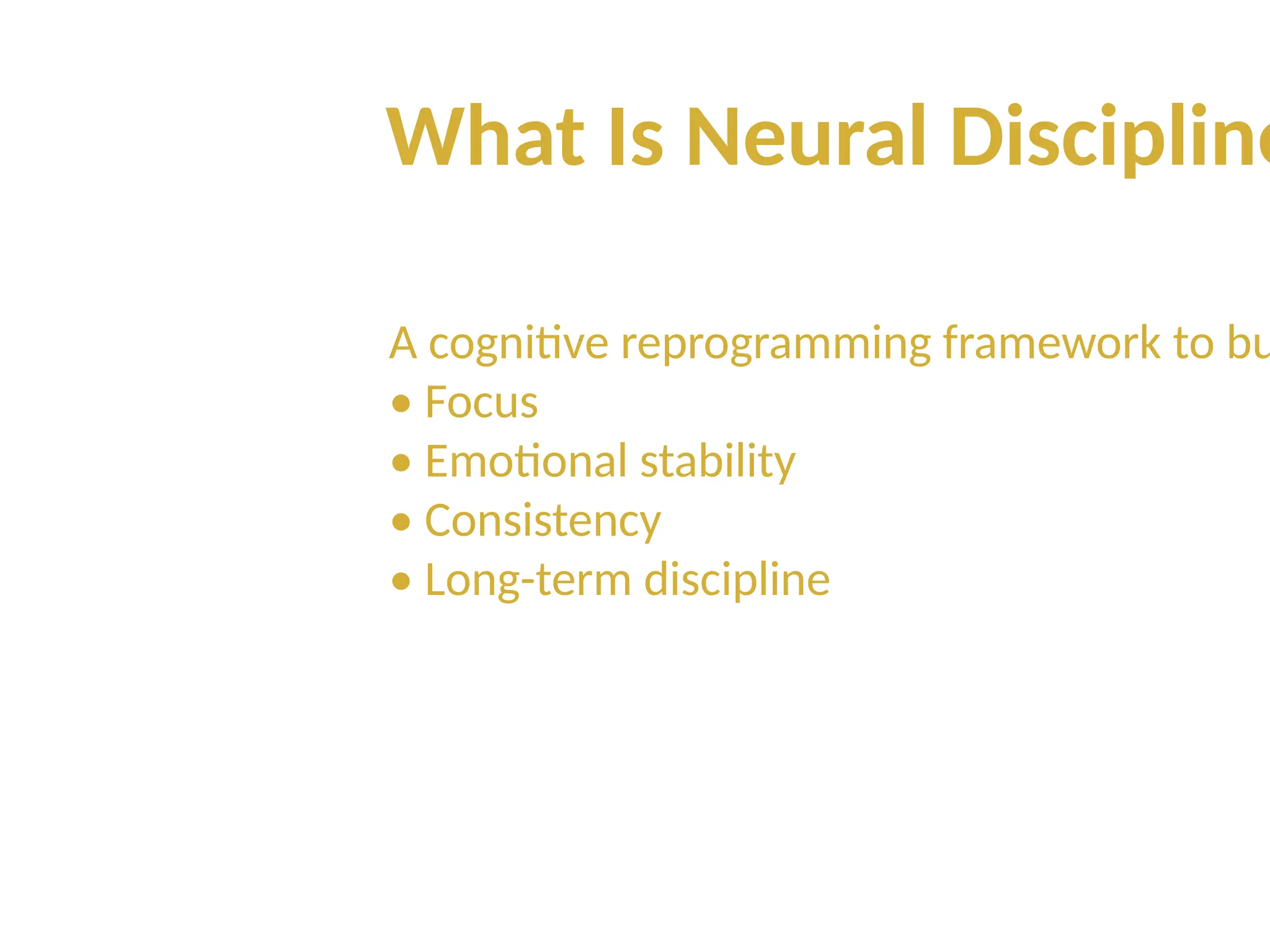 Cognitive Reprogramming Neural_Discipline_Protocol_Gold_Design_2.0.pptx