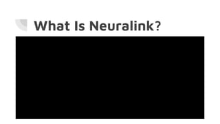 What Is Neuralink?
 