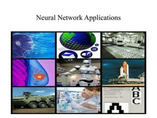 Neural Network Applications
 