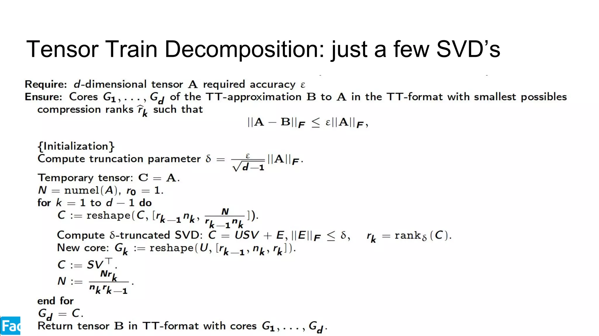 Tensor Train Decomposition: just a few SVD’s
 