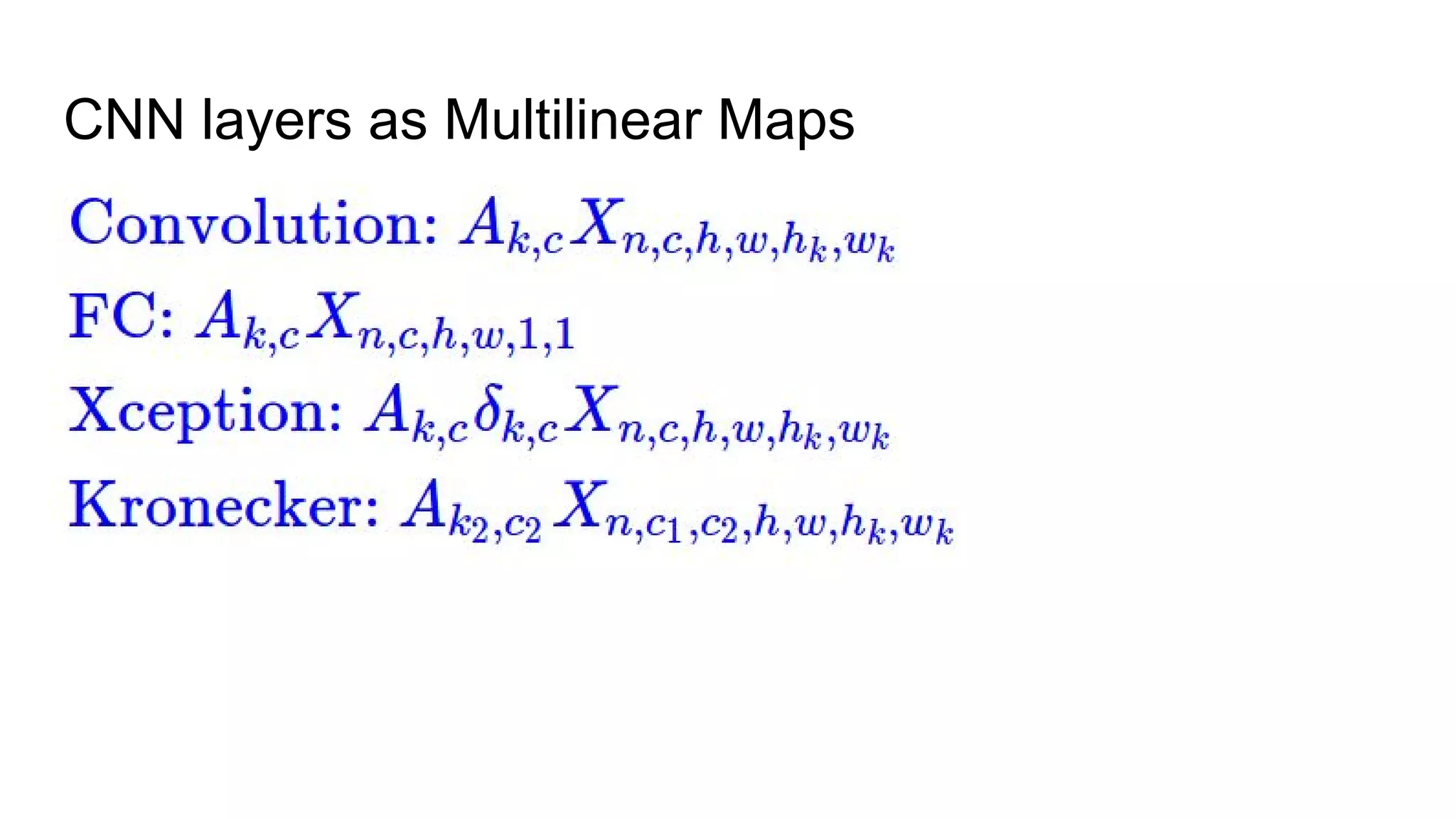 CNN layers as Multilinear Maps
 
