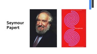 Seymour
Papert
 