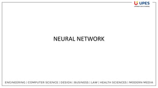 NEURAL NETWORK
 