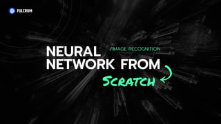 Neural

Network From
Scratch
/Image Recognition
 