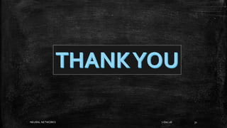 7-Dec-18NEURAL NETWORKS 31
 