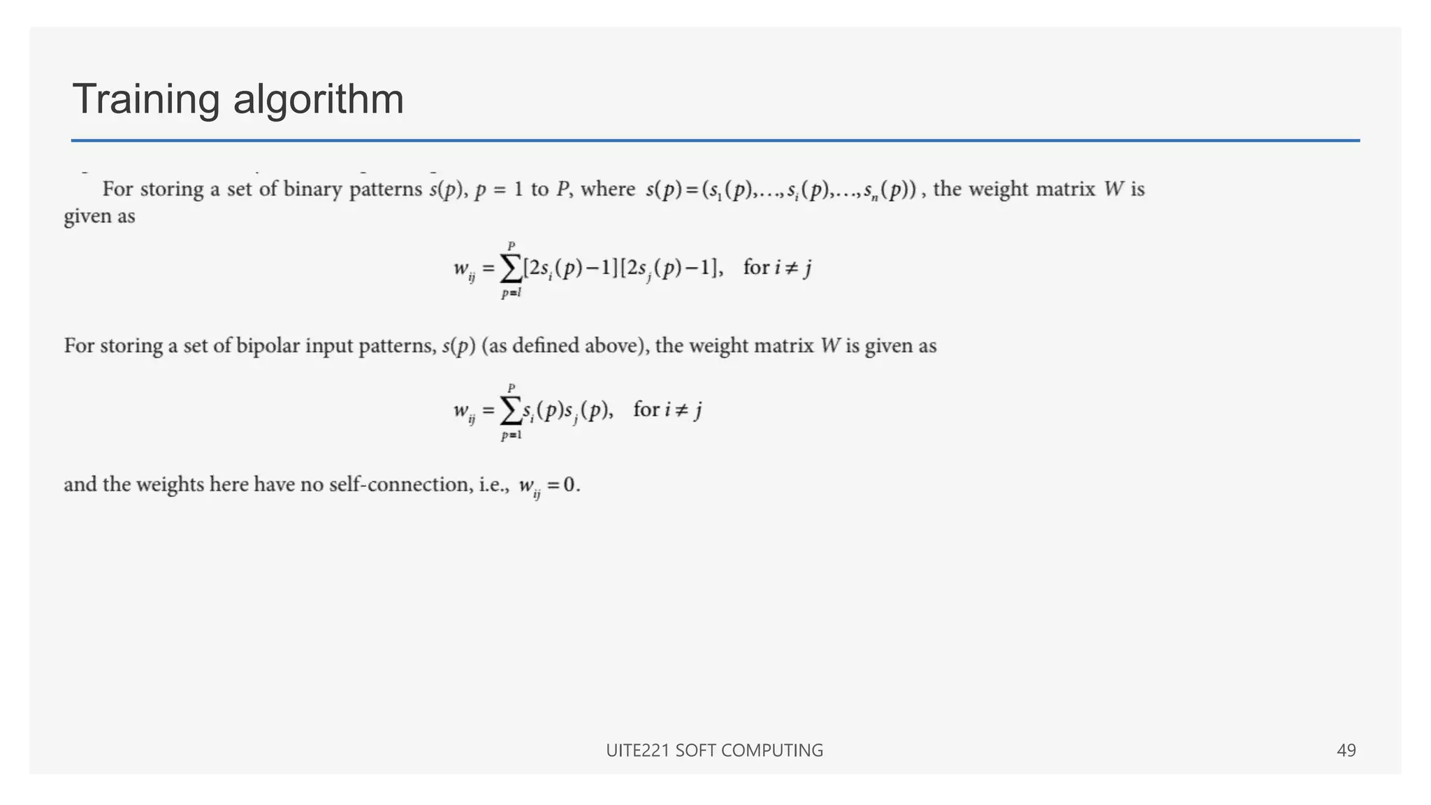 Training algorithm
UITE221 SOFT COMPUTING 49
 