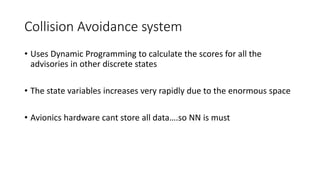 NEURAL NETWORKS FOR AIRCRAFT COLLISON AVOIDANCE SYSTEM.pptx