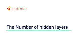 The Number of hidden layers
 