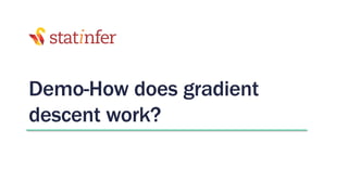 Demo-How does gradient
descent work?
 