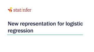 New representation for logistic
regression
 