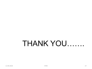THANK YOU…….
11-04-2018 NTM 27
 