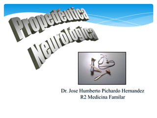 Dr. Jose Humberto Pichardo Hernandez
R2 Medicina Familar
 