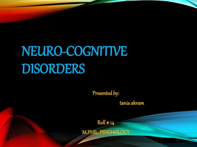 Neuro cognitive disorders | PPT
