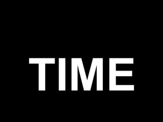 TIME
 