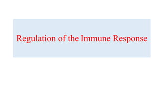 Regulation of the Immune Response
 