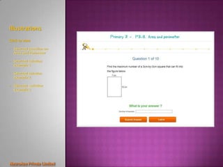 Illustrations

Click to view

- Selected question on
  Area and Perimeter

- Selected solution
  example 1

- Selected solution
  example 2

- Selected solution
  example 3
 