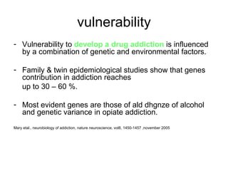 Neurobiology of addiction, | PPT