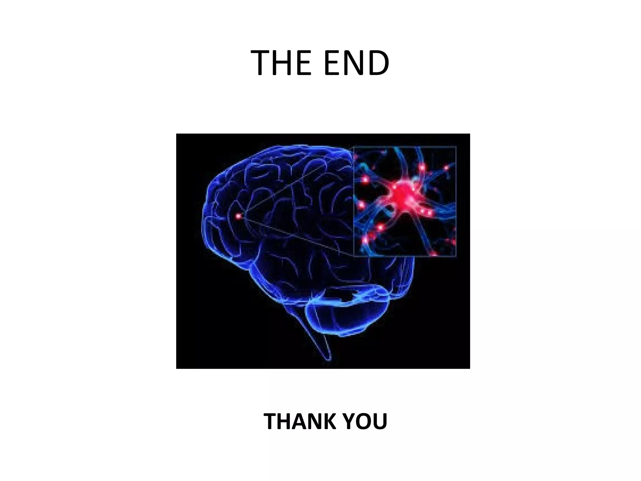 THE END
THANK YOU
 