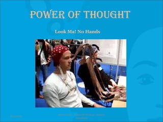 Power Of Thought Look Ma! No Hands 3/14/2008 Neuro-Botics - Future Of Thinking - Shailesh Choudhary 