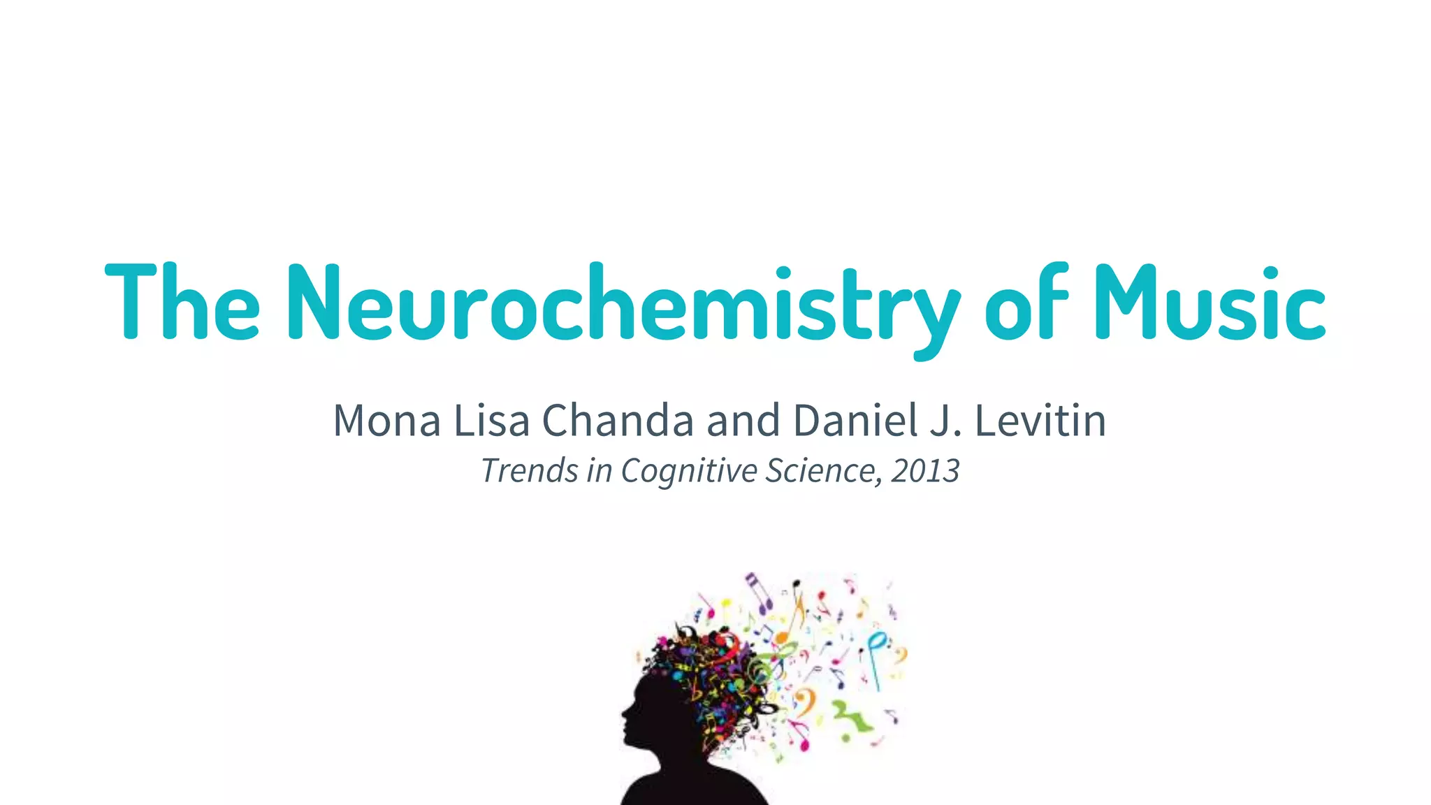 The Neurochemistry of Music | PPTX