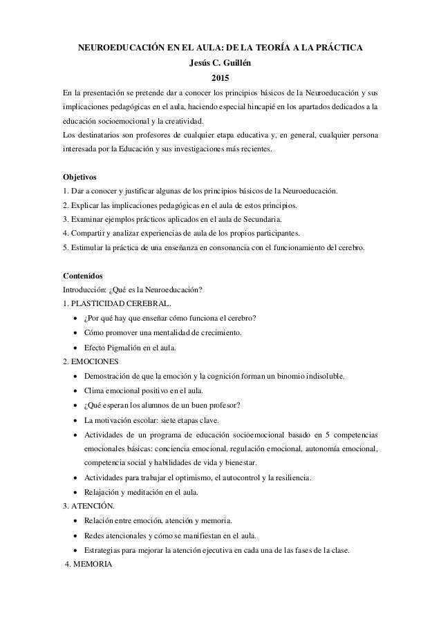 NEUROEDUCACIÓN EN EL AULA: DE LA TEORÍA A LA PRÁCTICA
Jesús C. Guillén
2015
En la presentación se pretende dar a conocer l...