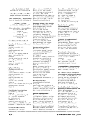 Editor Chefe / Editor in Chief
Gilmar F Prado, MD, PhD, Unifesp, SP
Editora Executiva / Executive Editor
Luciane BC Carvalho, PhD, Unifesp, SP
Editor Administrativo / Manager Editor
Marco AC Machado, SSD, PhD, Unifesp, SP
Co-Editor / Co-Editor
José O Cardeal, MD, PhD, Unifesp, SP
Editores Associados / Associate Editors
Alberto A Gabbai, MD, PhD,
Unifesp, SP
Esper A Cavalheiro, MD, PhD,
Unifesp, SP
Sergio Cavalheiro, MD, PhD,
Unifesp, SP
Corpo Editorial / Editorial Board
Desordens do Movimento / Movement
Disorders
Henrique B Ferraz, MD, PhD,
Unifesp, SP
Francisco Cardoso, MD, PhD,
UFMG, MG
Sônia MCA Silva, MD, PhD, HSPE, SP
Egberto R Barbosa, MD, PhD,
FMUSP, SP
Maria SG Rocha, MD, PhD, CSSM, SP
Vanderci Borges, MD, PhD,
Unifesp, SP
Roberto CP Prado, MD, PhD,
UFC-CE/ UFS-SE
Epilepsia / Epilepsy
Elza MT Yacubian, MD, PhD,
Unifesp, SP
Américo C Sakamoto, MD, PhD, Unifesp, SP
Carlos JR Campos, MD, PhD,
Unifesp, SP
Luiz OSF Caboclo, MD, PhD,
Unifesp, SP
Alexandre V Silva, MD, PhD,
Unifesp, SP
Margareth R Priel, MD, PhD, CUSC, Unifesp, SP
Henrique Carrete Jr, MD, PhD,
IAMSP, SP
Neurofisilogia/Neurophysiology
João AM Nóbrega, MD, PhD,
Unifesp, SP
Nádia IO Braga, MD, PhD, Unifesp, SP
José F Leopoldino, MD, UFS, SE
José MG Yacozzill, MD,
USP Ribeirão Preto, SP
Francisco JC Luccas, MD, HSC, SP
Gilberto M Manzano, MD, PhD, Unifesp, SP
Carmelinda C Campos, MD, PhD, Unifesp, SP
Reabilitação / Rehabilitation
Sissy V Fontes, PhD, UMESP, SP
Jefferson R Cardoso, PhD, UFPR, PR
Márcia CB Cunha, PhD, UNIB, SP
Ana LML Chiappetta, PhD, Unifesp, SP
Carla G Matas, PhD, USP, SP
Fátima A Shelton, MD, PhD, UOCH, USA
Luci F Teixeira-Salmela, PhD, UFMG, MG
Fátima VRP Goulart, PhD, UFMG, MG
Patricia Driusso, PhD, UFSCar, SP
Distúrbios do Sono / Sleep Disorders
Lucila BF Prado, MD, PhD, Unifesp, SP
Maria Ligia Juliano, SSD, Unifesp, SP
Flávio Aloe, MD, USP, SP
Stela Tavares, MD, HIAE, SP
Dalva Poyares MD, PhD, Unifesp, SP
Ademir B Silva, MD, PhD, Unifesp, SP
Alice H Masuko, MD, Unifesp, SP
Maria Carmen Viana, MD, PhD, EMESCAM, ES
Virna G Teixeira, MD, PhD, FMUSP, SP
Geraldo Rizzo, MD, HMV, RS
Rosana C Alves, MD, PhD, USP, SP
Robert Skomro, MD, FRPC, Canadá
Sílvio Francisco, MD, Unifesp, SP
Doenças Cerebrovasculares/
Cerebrovascular Disease
Ayrton Massaro, MD, PhD, Unifesp, SP
Aroldo Bacelar, MD, PhD, UFBA, BA
Alexandre Longo, MD, PhD,
UNIVILLE, SC
Carla HC Moro, MD, PhD, UNIVILLE, SC
Cesar Raffin, MD, PhD, UNESP, SP
Charles Andre, MD, PhD, UFRJ, RJ
Gabriel Freitas, MD, PhD, UFRJ, RJ
Jamary Oliveira Filho, MD, PhD,
UFBA, BA
Jefferson G Fernandes, MD, PhD, RS
Jorge AK Noujain, MD, PhD, RJ
Márcia M Fukujima, MD, PhD, Unifesp, SP
Mauricio Friedrish, MD, PhD, RS
Rubens J Gagliardi, MD, PhD, SP
Soraia RC Fabio, MD, PhD,
USP Ribeirão Preto, SP
Viviane HF Zétola, MD, PhD, UFPR, PR
Oncologia / Oncology
Suzana MF Mallheiros, MD, PhD,
Unifesp, SP
Carlos Carlotti Jr, MD, PhD, FMUSP, SP
Fernando AP Ferraz, MD, PhD, Unifesp, SP
Guilherme C Ribas, MD, PhD, Unicamp, SP
João N Stavale, MD, PhD, Unifesp, SP
Doenças Neuromusculares /
Neuromuscular disease
Acary SB Oliveira, MD, PhD, Unifesp, SP
Edimar Zanoteli, MD, PhD, Unifesp, SP
Helga CA Silva, MD, PhD, Unifesp, SP
Leandro C Calia, MD, PhD, Unifesp, SP
Luciana S Moura, MD, PhD, Unifesp, SP
Laboratório e Neurociência Básica /
Laboratory and Basic Neuroscience
Maria GN Mazzacoratti, PhD, Unifesp, SP
Beatriz H Kyomoto, MD, PhD, Unifesp, SP
Célia H Tengan, MD, PhD, Unifesp, SP
Maria JS Fernandes, PhD, Unifesp, SP
Mariz Vainzof, PhD, USP, SP
Iscia L Cendes, PhD, Unicamp, SP
Débora A Scerni, PhD, Unifesp, SP
João P Leite, MD, PhD,
USP Ribeirão Preto, SP
Luiz EAM Mello, MD, PhD, Unifesp, SP
Líquidos Cerebroespinhal /
Cerebrospinal Fluid
João B Reis Filho, MD, PhD, FMUSP, SP
Leopoldo A Pires, MD, PhD, UFJF, MG
Sandro LA Matas, MD, PhD, UNIBAN, SP
José EP Silva, PhD, UF Santa Maria, RS
Ana Maria Souza, PhD,
USP Ribeirão Preto, SP
Neurologia do Comportamento /
Behavioral Neurology
Paulo HF Bertolucci, MD, PhD, Unifesp, SP
Ivan Okamoto, MD, PhD, Unifesp, SP
Thais Minetti, MD, PhD, Unifesp, SP
Rodrigo Schultz, MD, PhD, UNISA, SP
Sônia D Brucki, MD, PhD, FMUSP, SP
Neurocirurgia / Neurosurgery
Mirto N Prandini, MD, PhD, Unifesp, SP
Antonio PF Bonatelli, MD, PhD, Unifesp, SP
Oswaldo I Tella Júnior, MD, PhD,
Unifesp, SP
Orestes P Lanzoni, MD, Unifesp, SP
Ítalo C Suriano, MD, Unifesp, SP
Samuel T Zymberg, MD, Unifesp, SP
Neuroimunologia / Neuroimmunology
Enedina M Lobato, MD, PhD, Unifesp, SP
Nilton A Souza, MD, Unifesp, SP
Dor, Cefaléia e Funções Autonômicas /
Pain, Headache, and Autonomic Function
Deusvenir S Carvalho, MD, PhD, Unifesp, SP
Angelo AV Paola, MD, PhD, Unifesp, SP
Fátima D Cintra, MD, Unifesp, SP
Paulo H Monzillo, MD, HSCM, SP
José C Marino, MD, Unifesp, SP
Marcelo K Hisatugo, MD, Unifesp, SP
Interdisciplinaridade e história da
Neurociência / Interdisciplinarity and
History of Neuroscience
Afonso C Neves, MD, PhD, Unifesp, SP
João EC Carvalho, PhD, UNIP, SP
Flávio RB Marques, MD, INCOR, SP
Vinícius F Blum, MD, Unifesp, SP
Rubens Baptista Jr, MD, UNICAMP, SP
Márcia RB Silva, PhD, Unifesp, SP
Eleida P Camargo, FOC, SP
Dante MC Gallian, PhD, Unifesp, SP
Neuropediatria / Neuropediatrics
Luiz CP Vilanova, MD, PhD, Unifesp, SP
Marcelo Gomes, SP
179 Rev Neurocienc 2007;15/3
Os pontos de vista, as visões e as opiniões políticas aqui emitidas, tanto pelos autores quanto pelos anunciantes, são de responsabilidade única e exclusiva de seus proponentes.
 