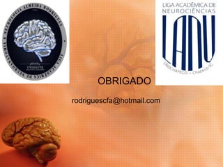 OBRIGADO
rodriguescfa@hotmail.com
 