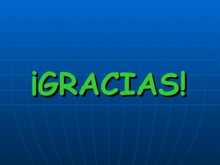 ¡GRACIAS! 