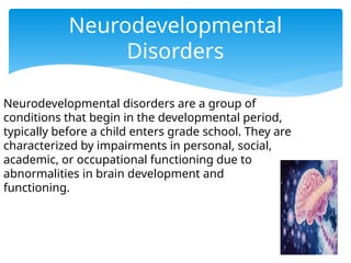 Neurodevelopmental_Disorders_Presentation-2.pptx about ...