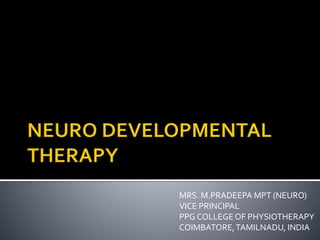 Neuro developmental therapy