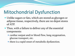 Mitochondrial Dysfunction
 Unlike sugars or fats, which are stored as glycogen or
adipose tissue, respectively, there are...