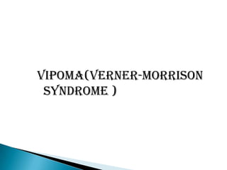 Vipoma Rash Neuroendocrine tumors of pancreas | PPTX