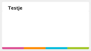Testje
 