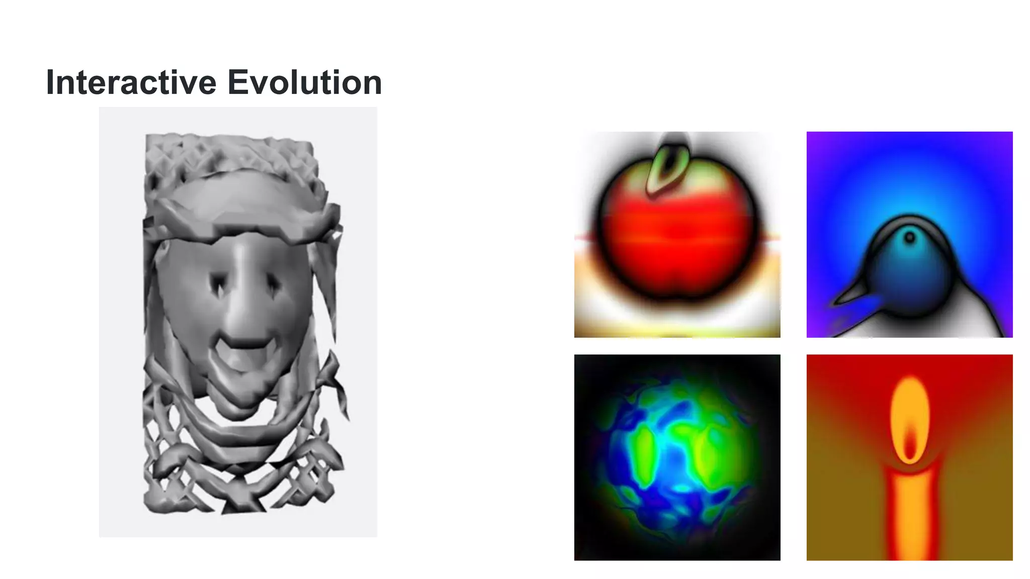Interactive Evolution
 