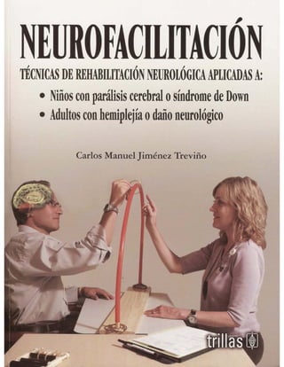Neurofacilitacion tecnicas de rehabilitacion neurologica