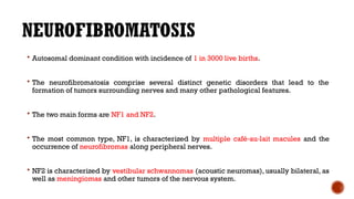 Neurofibromatosis. Investigations ams treatment | PPTX
