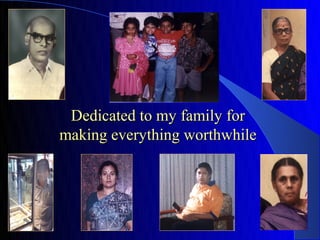 Dedicated to my family for
making everything worthwhile
 