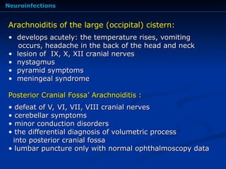 Neuroinfections are infections involving the central nervous system ...