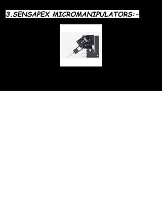 3.SENSAPEX MICROMANIPULATORS:-
 