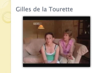 Gilles de la Tourette
 